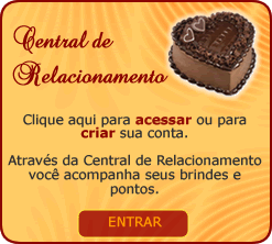 Clique aqui para acessar ou criar sua conta na Central de Relacionamentos Tortas Tenta&ccedil;&atilde;o.